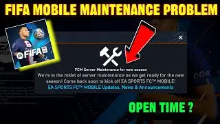 Fifa mobile Maintenance problem | fc mobile maintenance problem for new season