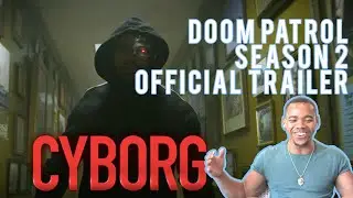 DOOM PATROL | SEASON 2 OFFICIAL TRAILER | CYBORG REACTION!