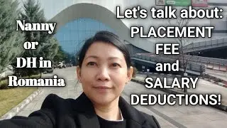 Placement Fee and Salary Deductions || Filipina Nanny or DH in Romania