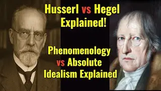 Did Husserl Secretly Follow Hegel? Uncovering Phenomenology&rsquo;s Hidden Idealism  | philosophy |