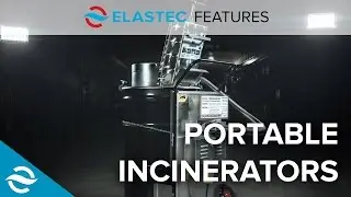 ELASTEC FEATURES | Portable Incinerators