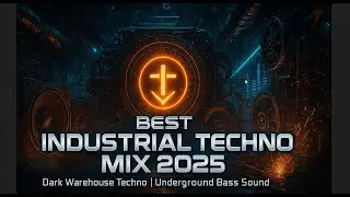 Best INDUSTRIAL TECHNO MIX 2025 ⚙️ Dark Warehouse Techno | Underground Bass Sound