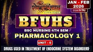 BFUHS BSc Nursing 4th Sem | Drugs used treatment of endocrine system | Unit 6 | Sher-E-Punjab Batch