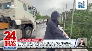 DPWH Sec. Dizon, literal na nauga sa kalidad ng iniinspeksyong tulay | 24 Oras Weekend