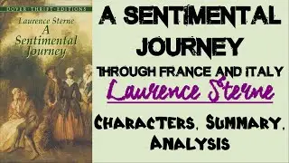 A Sentimental Journey Through France and Italy by Laurence Sterne | Characters, Summary, Analysis