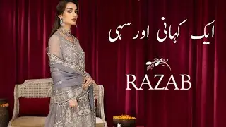 RAZAB-Ek Kahani aur sahi luxury formal collection 2023