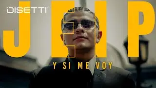 Y Si Me Voy - Jeip (Video Oficial)