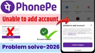 PhonePe Me Bank Account Link-Add Kaise Kare 2026 | Unable To Add Account Problem Solved
