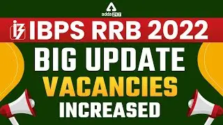IBPS RRB 2022 Big Update | Vacancies Increased 🔥
