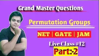 Live Class 12 , Part-02| Permutation Groups | MCQs and MSQs| CSIR NET |JAM| GATE| Groups of Symmetry