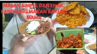 EFEK KELAPARAN, MASAK YANG SIMPEL AJA LANGSUNG MAKAN BARENG MAMA || TERNYATA NASI NYA HAMPIR BASI