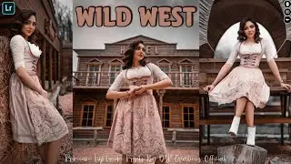 How to Edit Professional Photography | Lightroom  Presets DNG & XMP Free Download l Wild West Preset
