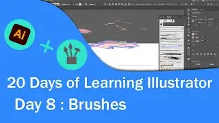 Brushes Made Easy | 20 Days of Learning with Illustrator
