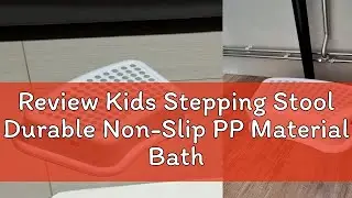 Review Kids Stepping Stool Durable Non-Slip PP Material Bathtub Toilet Step Stool Kids Chair 3 Colo