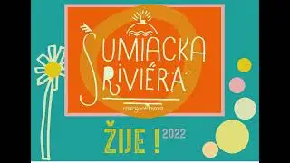 &Scaron;umiacka Rivi&eacute;ra Žije 2022