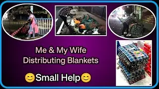 #SmallHelp #viralvideo Blankets Distribution to Beggars