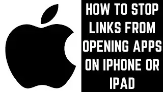 How to Stop Links from Opening Apps on iPhone or iPad