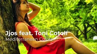 Jjos feat  Toni Cotol&iacute;  - Mediterranean Colors -