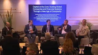 &ldquo;Capital at the Core: Guiding Global Companies and Financial Systems Through a New ...