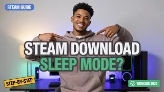 Does Steam Download in Sleep Mode? | How to Download PC Games Overnight (2026)