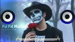 Pal Pal Jeena Muhal Dj Remix || Talwiinder Mashup Song || Hard Bass || HOSHIYAR 07H ||
