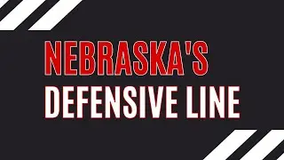 Nebraska's defensive line