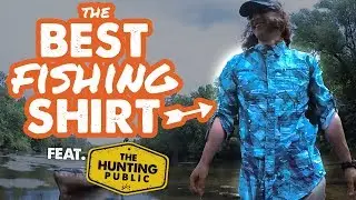 The BEST Fishing Shirt | feat. The Hunting Public