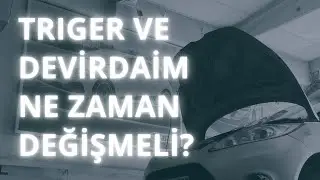 Triger Kayışı Nedir, Ne Zaman Değiştirmeliyim?