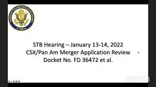 STB Hearing - Jan. 13-14, 2022 - CSX/Pan AM Merger App. Review Docket No. FD 36472 et al. - Day 1
