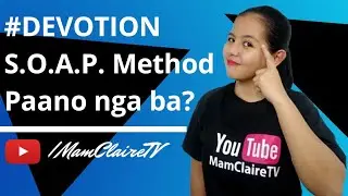 DEVOTION USING S.O.A.P. METHOD WITH SAMPLE | Tagalog-English