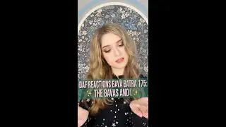 Daf Reactions Bava Batra 175: The Bavas and I