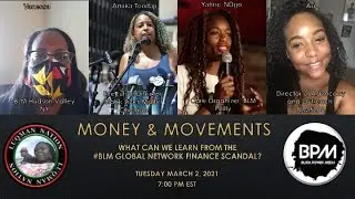 Luqman Nation: Money & Movements - #BLM Global Network Financial Scandal - What Can We Learn?