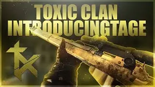 Toxic Clan | Introducingtage