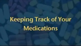 Keeping Track of Your Medications - Peter Solberg, MD