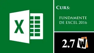 Curs Fundamente de Excel 2016, cap. 2.7 - Pregătire pentru listare