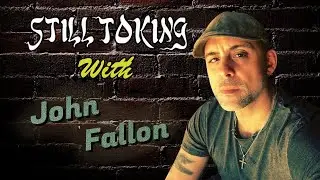 Still Toking with John Fallon (Actor, Writer, Producer)