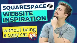 Squarespace Website Design Inspiration | How To Plan Out What You Want Without Copying
