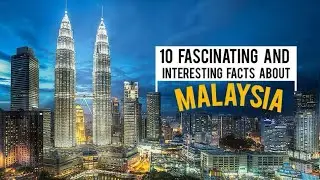 Interesting facts about MALAYSIA