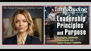 Essential Leadership Skills - Development Course | Leadership Principles and Purpose - Book Review