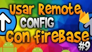 09- Curso Firebase 2020 -Remote Config con firebase y android 2020 (R&Aacute;PIDO,F&Aacute;CIL y GRATIS)
