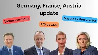 AfD overtakes CDU, Le Pen case, Austria elections