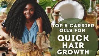 TOP 5 Carrier Oils For FAST HAIR GROWTH  #faith #naturalhairgrowth #blackhair #naturaloils