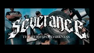 SEVERANCE - The Weight Of Darkness