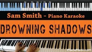 Sam Smith - Drowning Shadows - LOWER Key (Piano Karaoke / Sing Along)