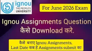 IGNOU Assignment download kaise kare ll Kaise banaye Ignou assignment ll Last date kab hai 