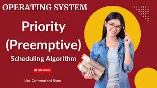 Priority Pre-emptive Scheduling Algorithm | operating system full course