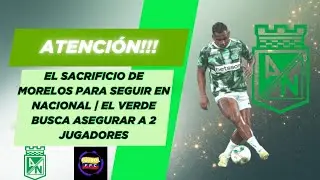 🔥EL SACRIFICIO QUE HIZO ALFREDO MORELOS PARA SEGUIR EN NACIONAL👀EL VERDE ASEGURA A 2 JUGADORES😱