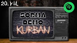 Kurban - Sorma Demo (Official Video)