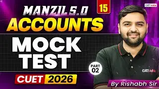 CUET 2026 Accounts | Mock Test ऐसा आएगा Paper | By Rishabh Sir