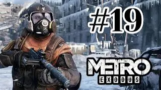 Metro Exodus &ndash; Part 19 | Let&rsquo;s Play